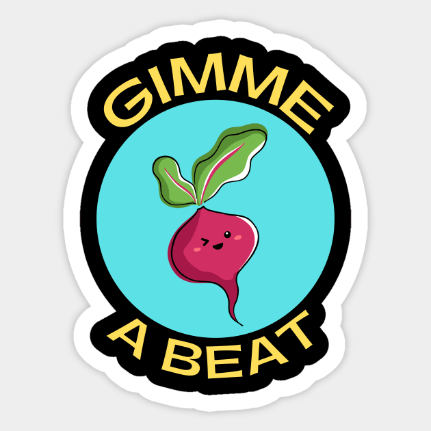 Gimme A Beet | Beetroot Pun Sticker by Allthingspunny